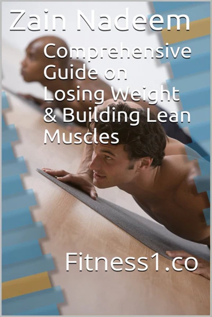 comprehensive-guide-on-losing-weight-building-lean-muscles-ebook